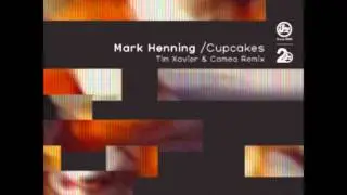 Mark Henning - Cupcakes (Tim Xavier and Camea mix)