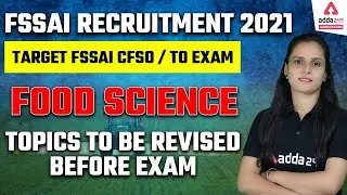 FSSAI Recruitment 2021-22 | FSSAI CFSO /TO Exam | Food Science Important Topics