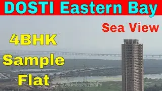 DOSTI Eastern Bay Wadala 4BHK Sample Flat