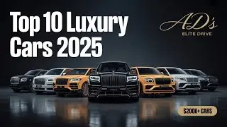 Top 10 Luxury Cars of 2025 🇺🇸 | Most Expensive & Elite Rides | Adi's Elite Drive
