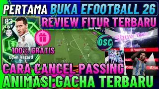 PERTAMA BUKA EFOOTBALL 2026 !! REVIEW FITUR BARU CANCEL PASSING, GRATIS HAZARD EPIC & ANIMASI BARU