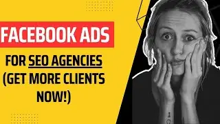 Facebook Ads for Search Engine Optimization (SEO) Firms 2023 [STEP BY STEP Tutorial - UPDATED]