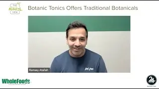 The Natural View: Botanic Tonics Offers Traditional Botanicals