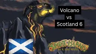 Volcano vs Scotland 6 (Spirit Island)