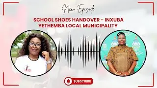 Back to School | School Shoes Handover - Inxuba Yethemba Local Municipality | Cllr Noncedo Zonke