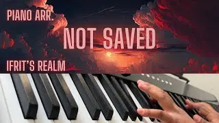 Ulver: Not Saved (Keyscape: Mini Student Butterfly - Octave) - piano arr.