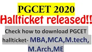 Karnataka PGCET 2020 Hall Ticket Released !! MBA,MCA,ME,MTECH,M.Arch