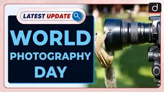 World Photography Day Latest Update | Drishti IAS English