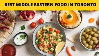 The Best Middle Eastern Food in Toronto - Find out why it's so good!