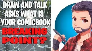 WHAT IS YOUR BREAKING POINT IN COMICS?