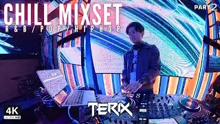 CHILL MIX SET DJ TERIX Part 2 (R&B/POP/HIPHOP)