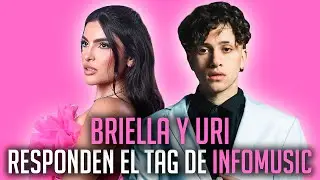 BRIELLA y URI responden el TAG de InfoMusic (Entrevista)