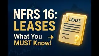NEPAL FINANCIAL REPORTING STANDARD 16 (NFRS 16) &ndash; Leases Explained (Podcast Style)