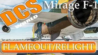 DCS WORLD - Mirage F1 - FLAMEOUT/RELIGHT - DIGITAL COMBAT SIMULATOR - 4K