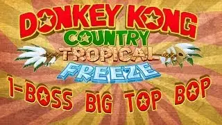 WR Speedrun: 1-Boss Big Top Bop (2:04.22) Donkey Kong Country: Tropical Freeze by Nihashing