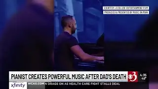 Vt. pianist wins accolades for powerful music created after dad&rsquo;s death