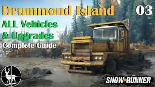 Drummond Island | ALL Vehicles & Upgrades | SnowRunner (Season 0)