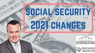 Social Security 2021 Changes
