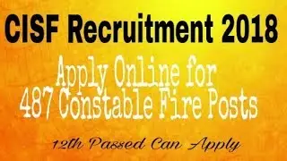 CISF Recruitment 2018, 487 Constable Fire Jobs Apply Online Application | FreeService.
