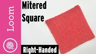 Loom Knit Traditional Mitered Square Tutorial (Perfect Square every time)