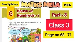 House of Hundreds-1/Class 3 Maths Chapter 6/NCERT Maths Mela /Page no 68 - 71/ Solution