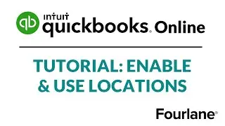 Learn QuickBooks Online Advanced Tutorial - Use Location Tracking in QuickBooks Online | Fourlane