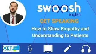 [OET Speaking] How to Show Empathy and Understanding to Patients
