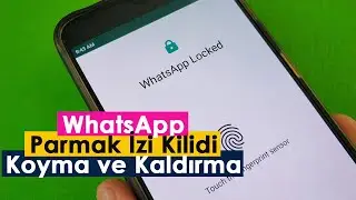 WhatsApp Parmak İzi Kilidi Koyma ve Kaldırma