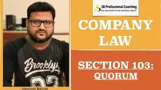 Quorum | Section 103| Company Law| English | CA inter | CS executive| Meetings