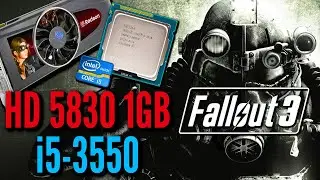 Fallout 3 - HD 5830 + i5-3550 Benchmark