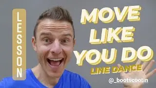 MOVE LIKE YOU DO  -- Line Dance LESSON