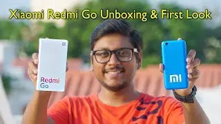 Redmi Go Unboxing & First Look India...
