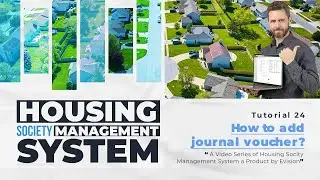 24 - How to add Journal Voucher?  Tutorial | Evision Housing Society Management System