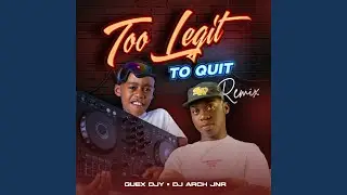 Too Legit To Quit (Remix)