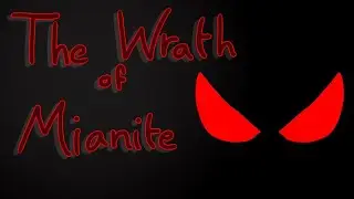 The Wrath of Mianite // Animation