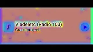 Crank project - Vladeletc (Radio 103)