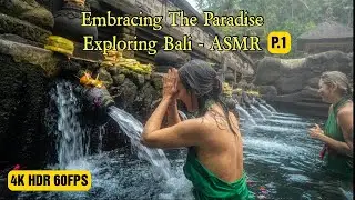 BALI ASMR Travel Video 4K 60FPS Dolby Vision with Natural Colors