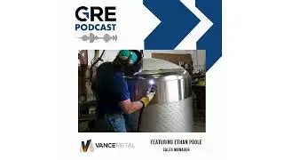 GRE Make Your Mark Podcast - Vance Metal Fabricators #3