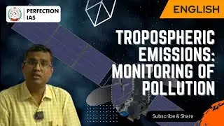 Tropospheric Emissions: Monitoring of Pollution | UPSC | English | Perfection IAS #upsc #tempo