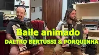 BAILE ANIMADO Daltro Bertussi e Porquinha