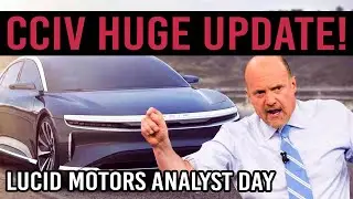 Lucid Motors MASSIVE NEWS! Analyst Day! 🔥 HURRY! 🔥 - CCIV Stock Merger Update