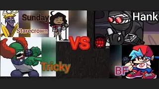 Tricky x Sunday x Starecrown VS Boyfriend x Hank (madness)