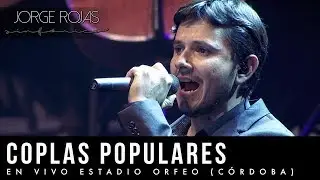 Jorge Rojas - Coplas Populares | En Vivo Estadio Orfeo Córdoba