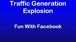 250- Traffic Explosion - FACEBOOK #15