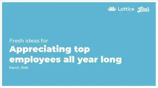 Blueboard Webinar with Lattice: Fresh Ideas for Appreciating Top Employees All Year Long