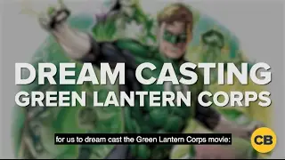 Dream Casting the Green Lantern Corps