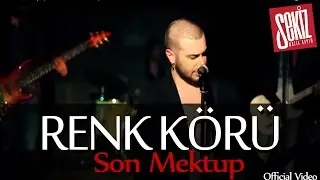 Renk Körü - Son Mektup (Official Video)