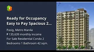 Ready for Occupancy Easy to Pay Spacious 2-bedroom condo for Sale at The Rochester, Pasig City