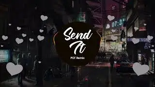 SEND IT REMIX ( POT REMIX ) - noMIXTAPE NONSTOP VOL.6