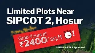 Don&rsquo;t Miss Out! Premium Ready-to-Build Plots Near SIPCOT-2, Hosur | Book Now!